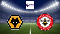 Wolverhampton / Brentford - Football Premier League