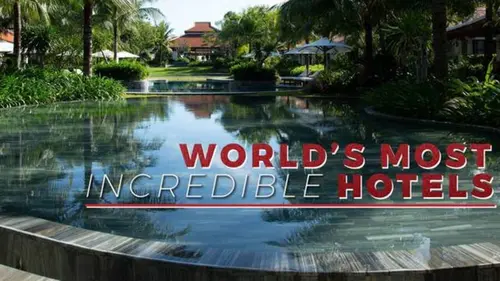 Épisodes de World's Most Incredible Hotels