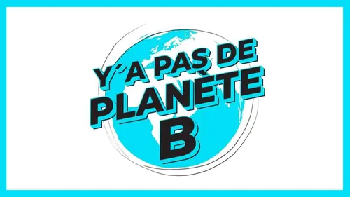 Y'a pas de planète B La décroissance