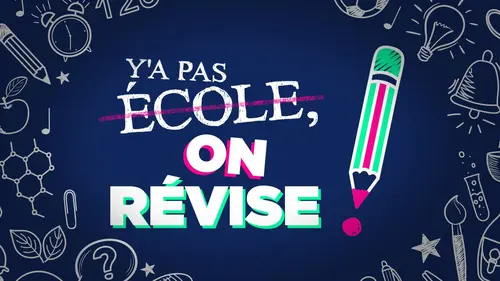 Y'a pas école, on révise !