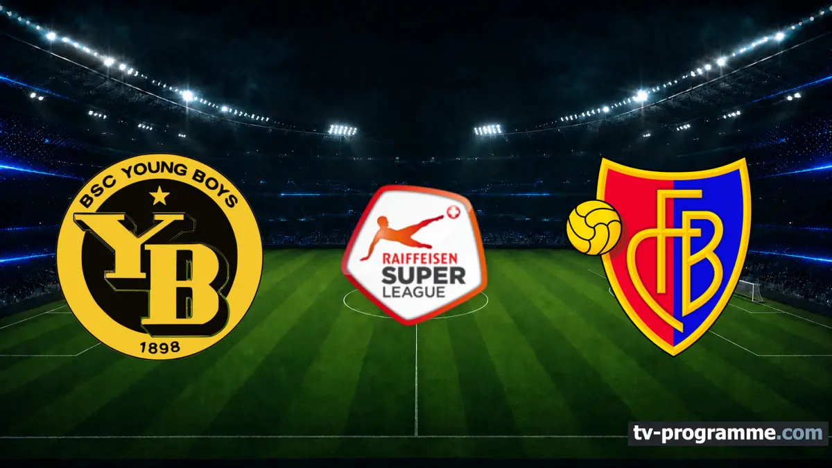 Young Boys Berne / FC Bâle Football Championnat de Suisse Super League 2026-2027