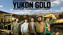 Yukon Gold : l'or à tout prix