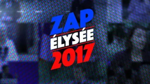 Zap Elysée 2017 Retour sur l'actualité internationale
