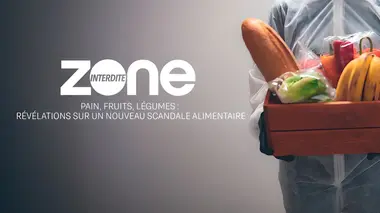 Zone interdite Pain, fruits, légumes : révélations sur un nouveau scandale alimentaire