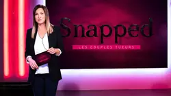 Sur Chérie 25 à 21h05 : Snapped : les couples tueurs