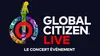 Génération Ushuaia - Global Citizen live : le concert planétaire
